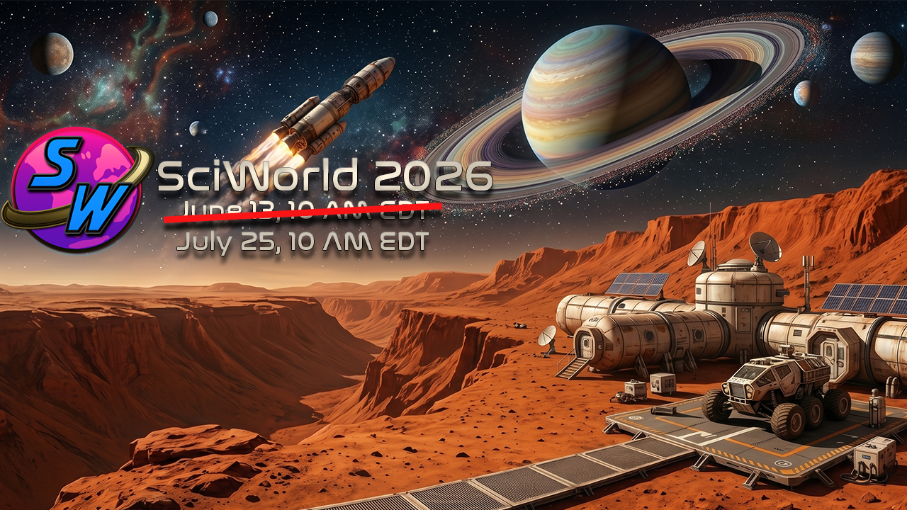 A vibrant promotional graphic designed for a science fiction convention. The image captures a detailed, Mars-like landscape, dominated by a deep canyon on the left and a modular research outpost on the right. This outpost includes pressurized habitat domes, solar panels, and a 6-wheeled planetary rover positioned on a ramp leading to a metal walkway. Above the planet's surface, the scene transitions into a dramatic space vista. A multi-stage rocket, with a bright plume of fire from its engines, is captured mid-launch. Surrounding the rocket are numerous celestial bodies, including a prominent, detailed Saturn-like ringed planet and several smaller moons and distant planets, all set against a starry, colorful nebula. In the upper-left corner of the image, two layers of text are positioned. The first is a stylized circular logo with a ring, featuring a large, blue and red 'SW' inside. Next to the logo, large white text with a slight gray shadow reads: "SciWorld 2026". Below this, in smaller white text, it states: "July 25, 10 AM EDT". The overall aesthetic is a blend of realistic sci-fi illustration with stylized logo elements, designed to be eye-catching and informative about the upcoming event. The perspective is from above, looking down into the canyon and across the plains to the space above.